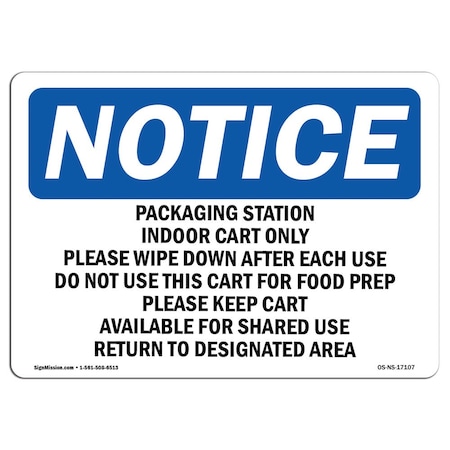 Signmission Safety Sign, OSHA Notice, 12" Height, Packaging Station Indoor Cart Only Please Sign, Landscape OS-NS-D-1218-L-17107